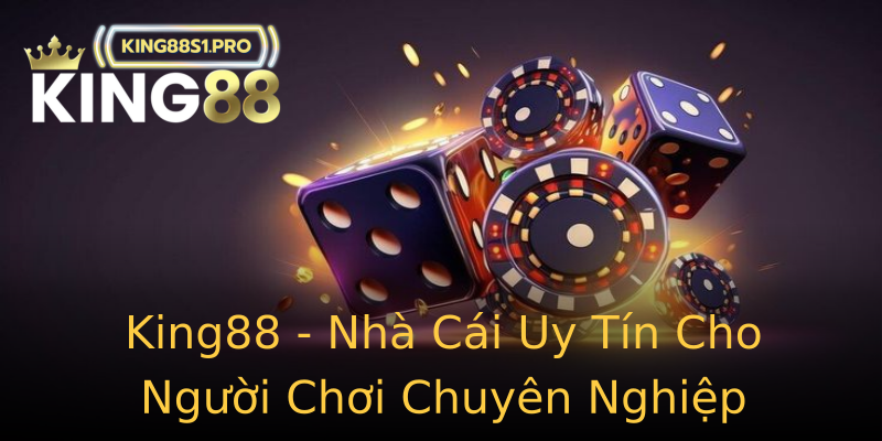 King88 - Nhà Cái Uy Tín Cho Người Chơi Chuyên Nghiệp King88 - Nhà Cái Uy Tín Cho Người Chơi Chuyên Nghiệp